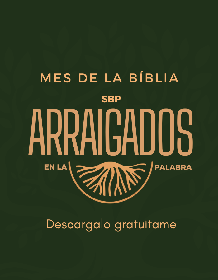 Arraigados en la Palabra | Mes de la Biblia