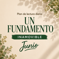 Plan de lectura Junio | Un Fundamento inamovible