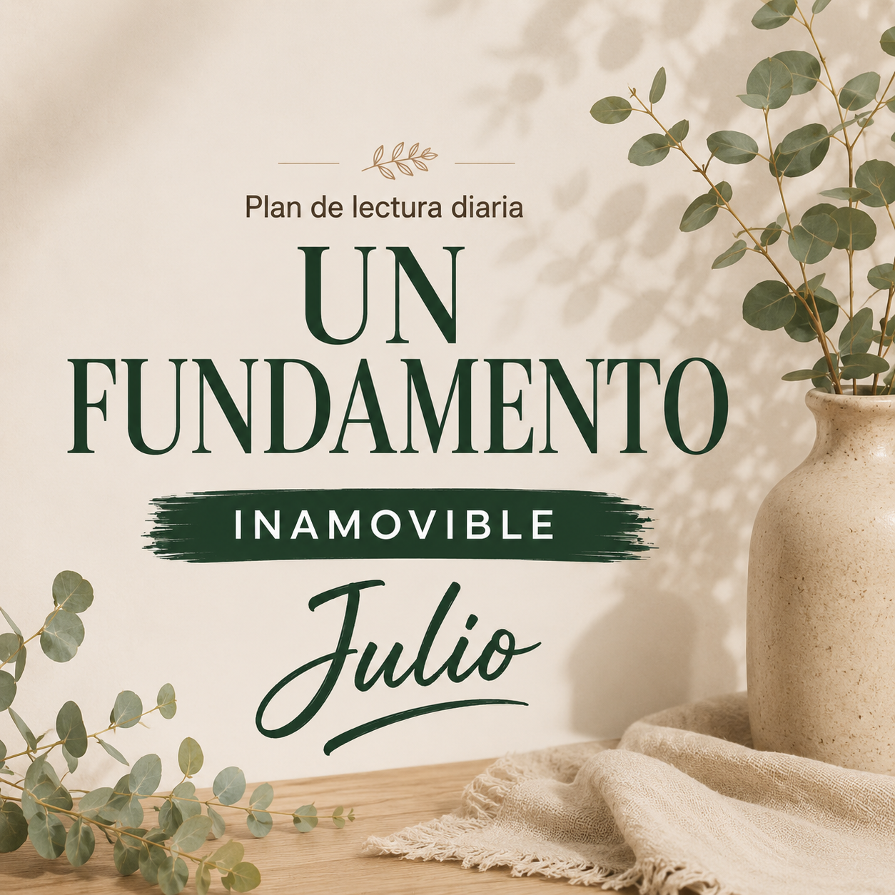 Plan de lectura Julio | Un Fundamento inamovible
